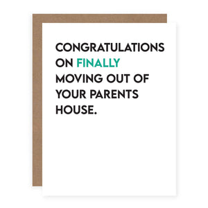 Congratulations On Finally Moving Out.