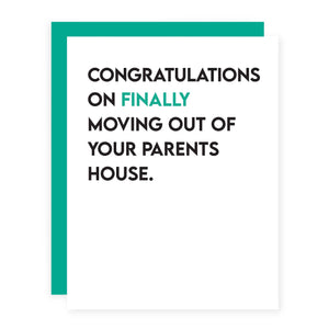 Congratulations On Finally Moving Out.