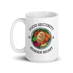 Food Security Is A Human Right Mug 15 oz