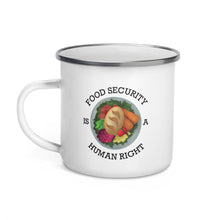 Load image into Gallery viewer, Food Security Is A Human Right Enamel Mug
