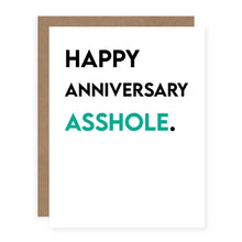 Load image into Gallery viewer, Happy Anniversary Asshole.
