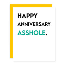 Load image into Gallery viewer, Happy Anniversary Asshole.
