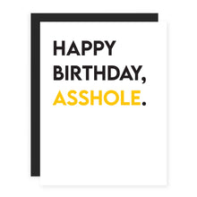 Load image into Gallery viewer, Happy Birthday A$$hole.
