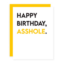 Load image into Gallery viewer, Happy Birthday A$$hole.
