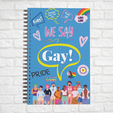 Load image into Gallery viewer, The &quot;We Say Gay!&quot; Notebook
