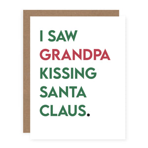 I Saw Grandpa Kissing Santa Claus.