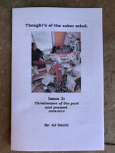 Load image into Gallery viewer, Thought’s of the sober mind.-Issue 2: Christmases of the past and present 2008-2019
