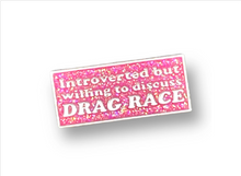 Load image into Gallery viewer, Introverted But Willing to Discuss Drag Race Hard Enamel Pin
