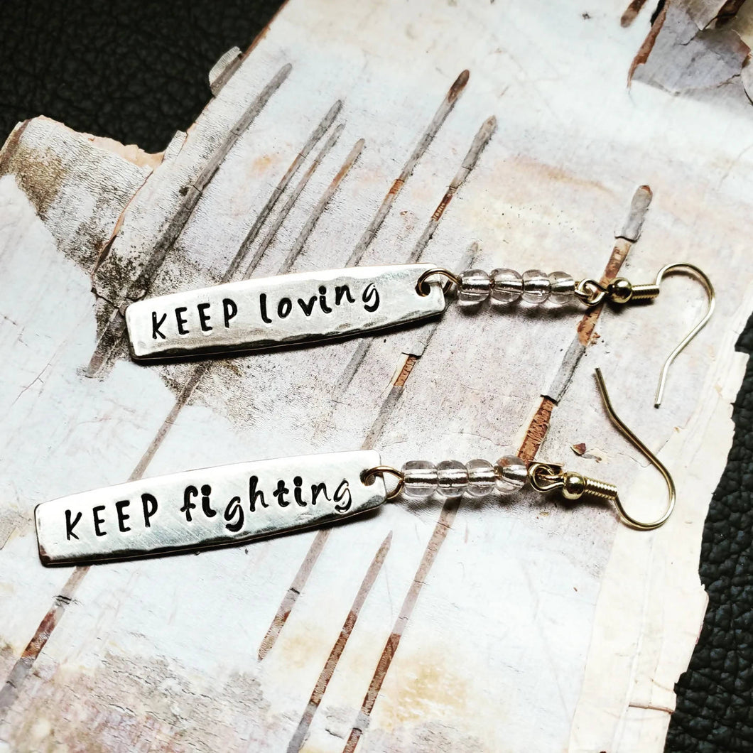 Earrings: Keep Loving Keep Fighting
