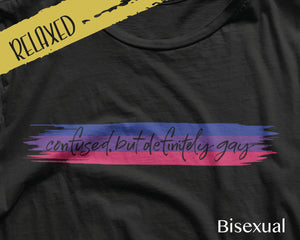 Confused But Definitely Gay Tee | LGBTQ+ Tees | Gay Pride | Bisexual Pride | Pansexual Pride | Queer Tees | Pride Tshirt