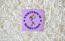 Load image into Gallery viewer, Existence is Resistance Sticker
