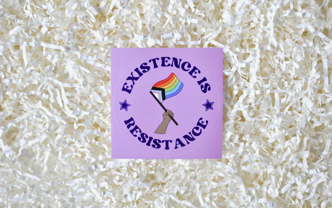 Existence is Resistance Sticker