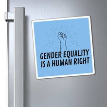 Load image into Gallery viewer, Gender Equality is a Human Right Magnet

