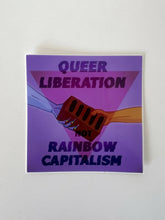 Load image into Gallery viewer, Queer Liberation not Rainbow Capitalism sticker

