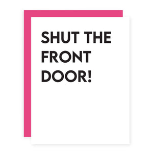 Shut The Front Door!