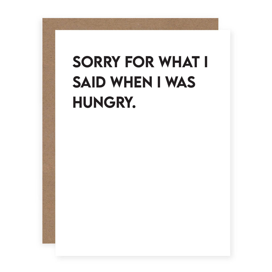 Sorry For What I Said When I Was Hungry.