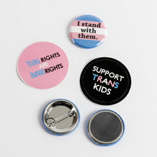 Load image into Gallery viewer, Trans Rights! LGBTQ Pride: Pinback Buttons, Stickers, or Strong Ceramic Magnets
