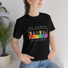 Load image into Gallery viewer, No Human is Illegal T-Shirt
