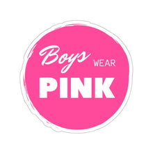 Load image into Gallery viewer, Boys Wear Pink Sticker
