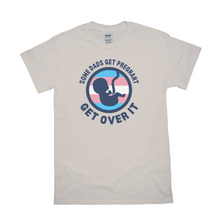 Load image into Gallery viewer, Some Dads Get Pregnant Adult T-Shirt

