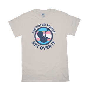 Some Dads Get Pregnant Adult T-Shirt