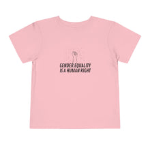 Load image into Gallery viewer, Gender Equality is a Human Right Toddler T-Shirt
