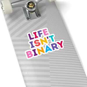 Life Isn't Binary Sticker