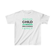 Proud Child of a Pro-Choice Family Youth T-Shirt
