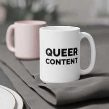 Load image into Gallery viewer, Queer Content Ceramic Mug 15oz
