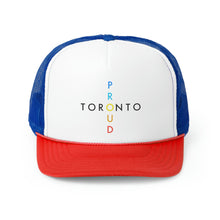 Load image into Gallery viewer, Toronto Proud Trucker Cap
