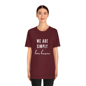Born Human T-Shirt