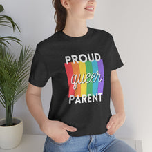 Load image into Gallery viewer, Proud Queer Parent T-Shirt
