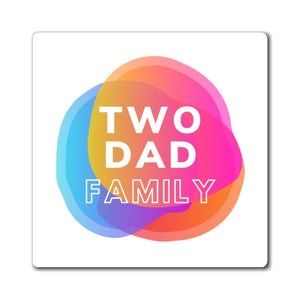 Two Dad Family Magnet