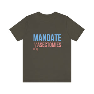 Mandate Vasectomies T-Shirt