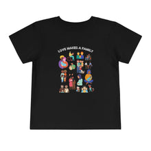 Load image into Gallery viewer, Love Makes a Family Toddler T-Shirt
