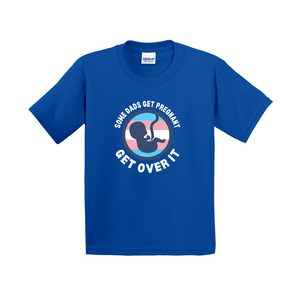 Some Dads Get Pregnant Youth T-Shirt