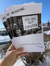 Load image into Gallery viewer, MISSING.-A zine about missing indigenous women from Canada
