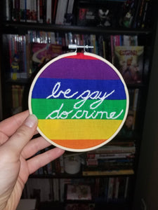 Be gay do crime LGBTQ pride hand embroidered art hoop