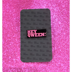 Official Hey Qween Enamel Pin
