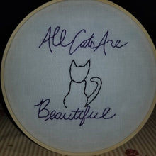 Load image into Gallery viewer, All cats are beautiful / ACAB / black lives matter hand embroidery art hoop
