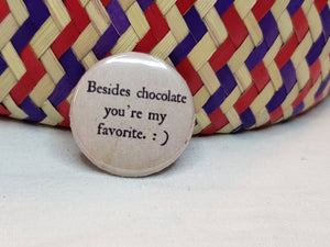 1" Button - Besides Chocolate