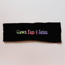 Load image into Gallery viewer, Clown Fags 4 Satan Patch
