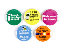 Load image into Gallery viewer, Teach Condom Sense: Pro-Sex Ed Feminist Pinback Buttons or Strong Ceramic Magnets
