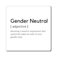 Load image into Gallery viewer, Gender Neutral Magnet
